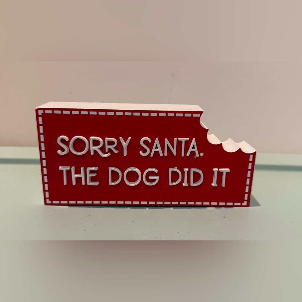 “Sorry Santa, The Dog Did It" Wooden Block- NWT
